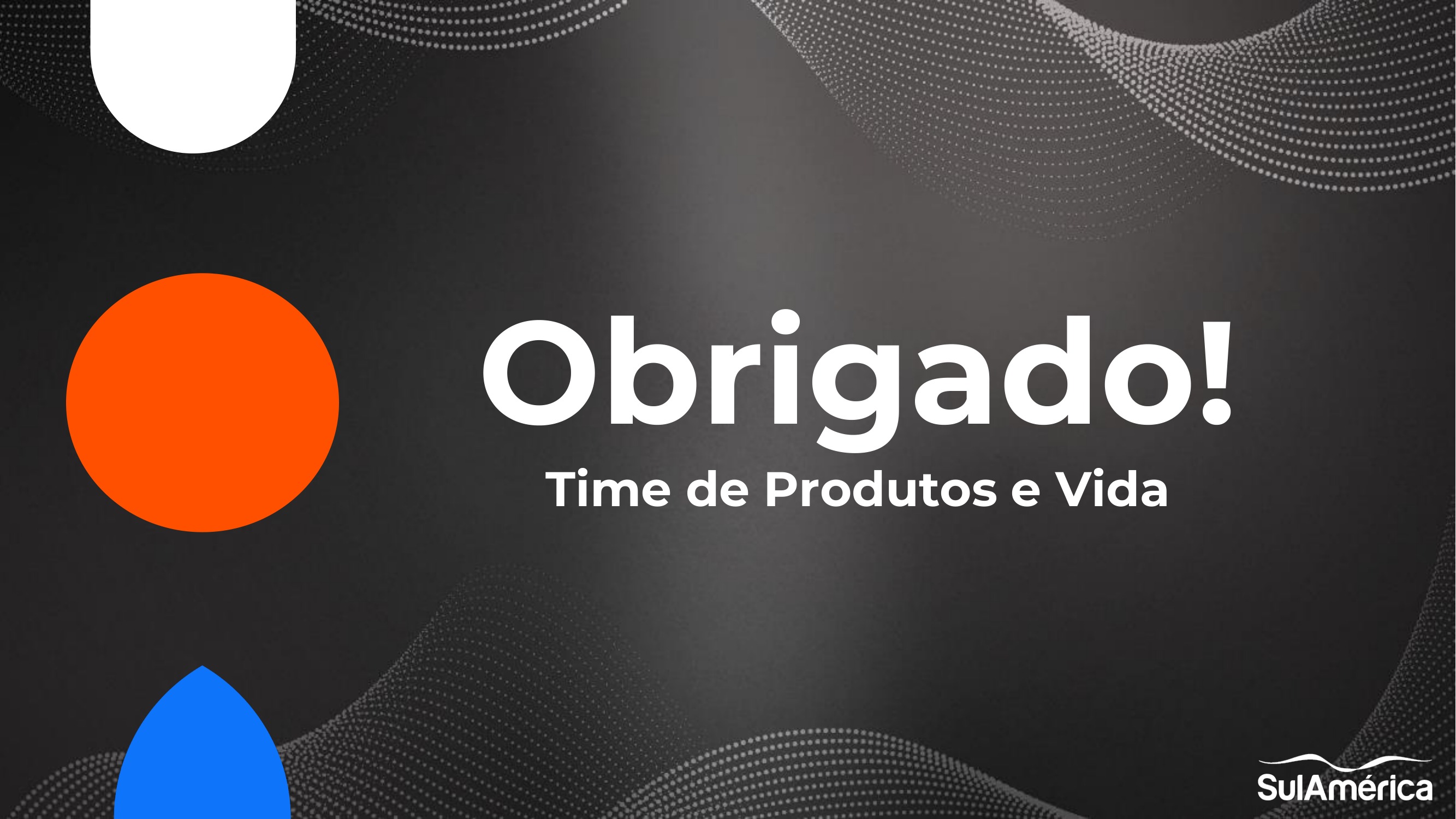 Tela de encerramento institucional SulAmérica com agradecimento.